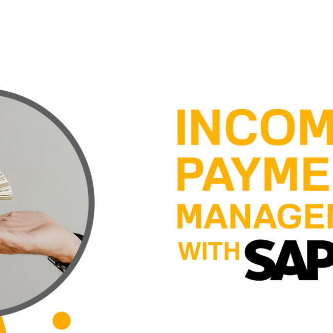 INCOMING PAYMENTS MANAGEMENT WITH SAP B1