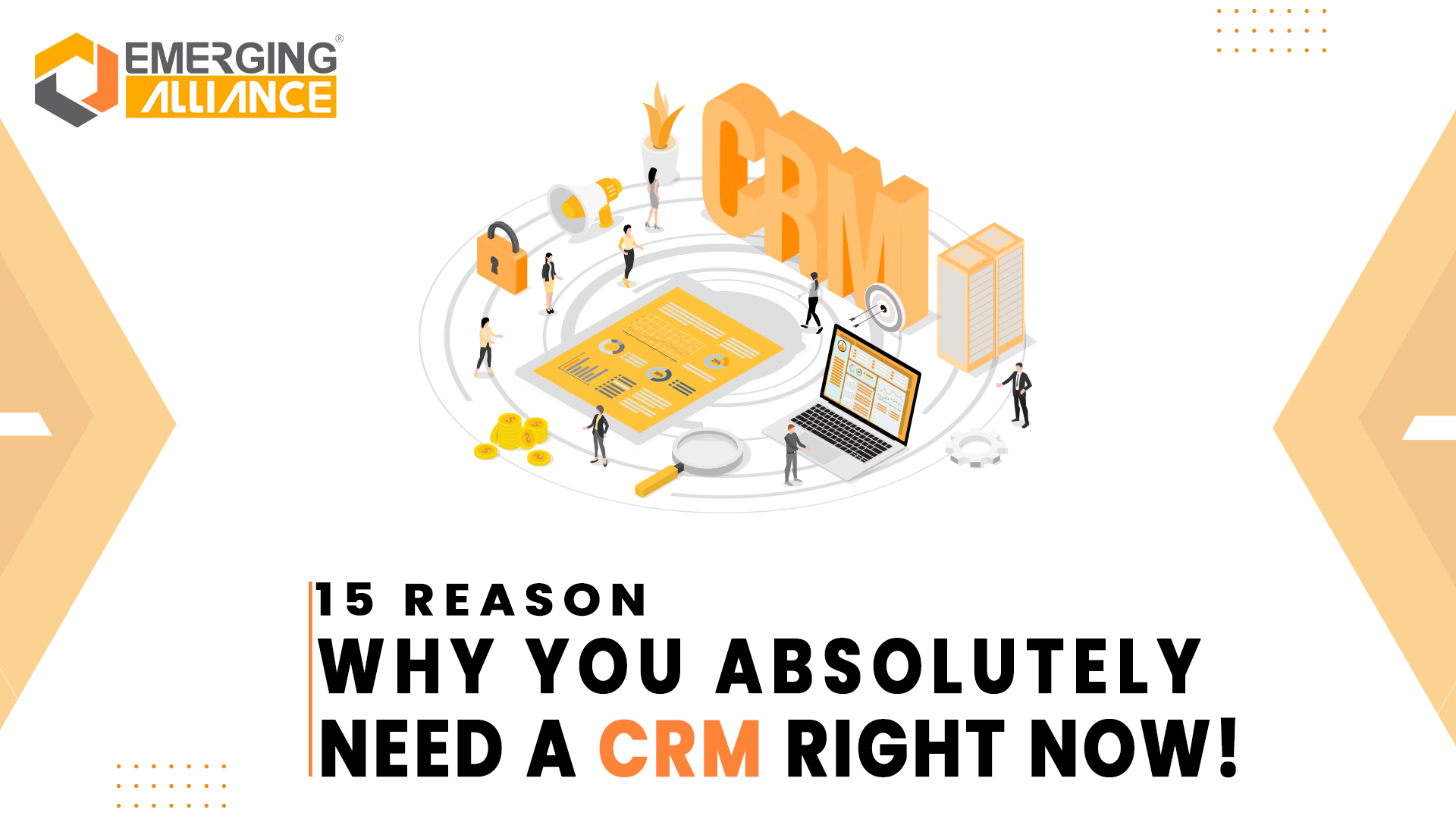 15 REASONS WHY YOU ABSOLUTELY NEED A CRM RIGHT NOW