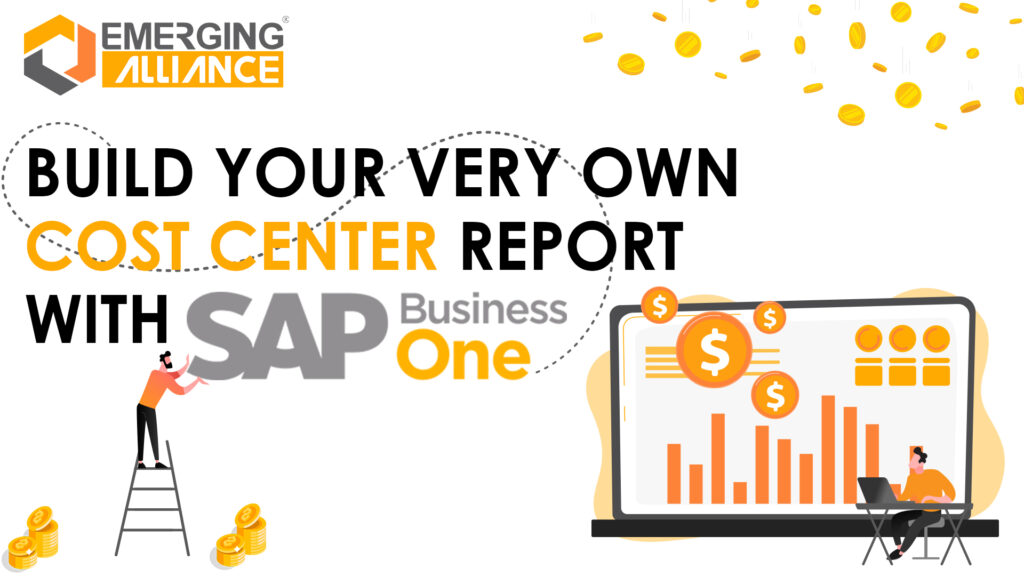 Build your very own cost center report with SAP Business One