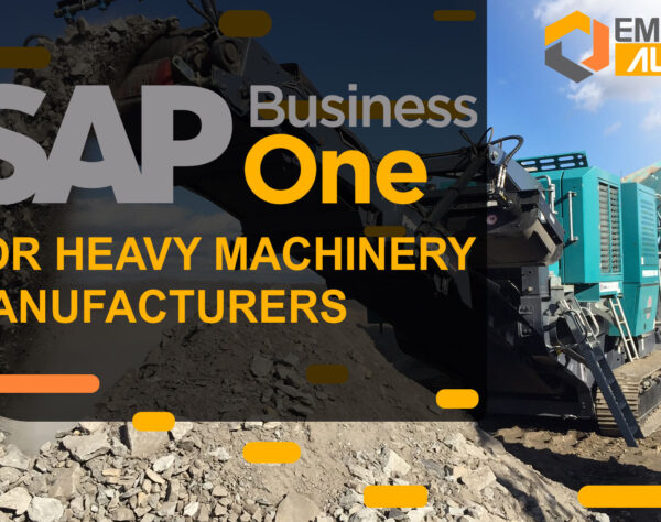 SAP Business One for Heavy Machinery Manufacturers
