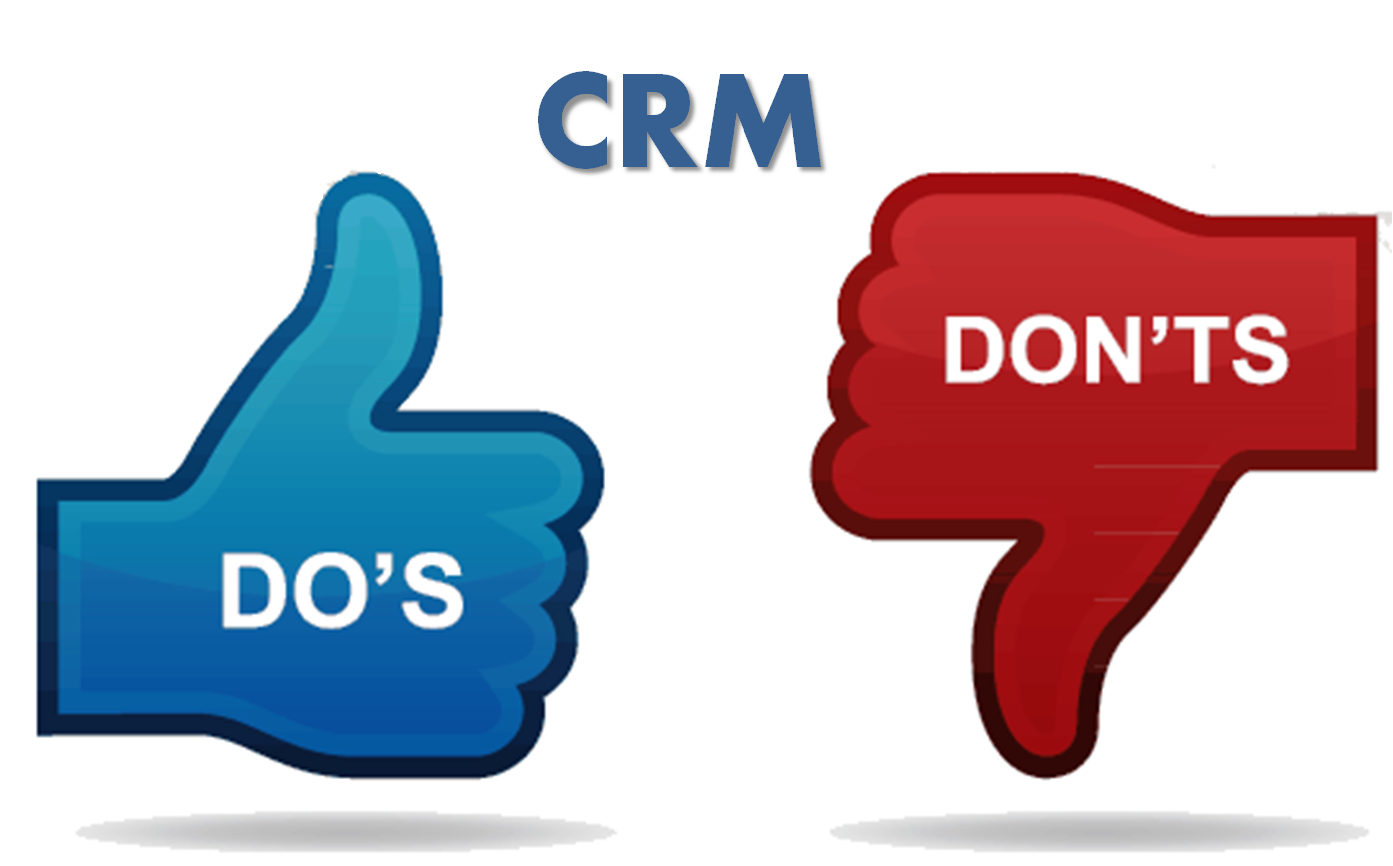 DOs and DONTs for CRM