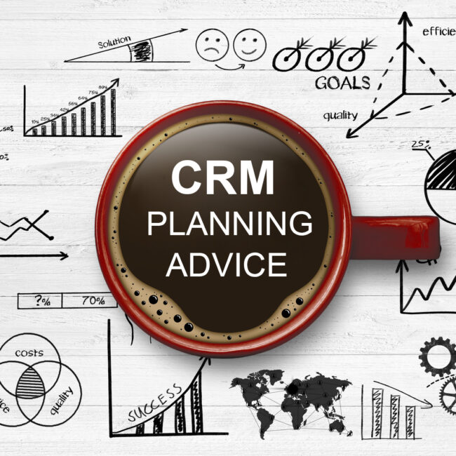CRM planning advice