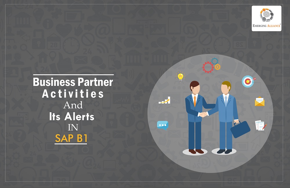 BUSINESS PARTNER ACTIVITIES AND ITS ALERTS IN SAP Business One
