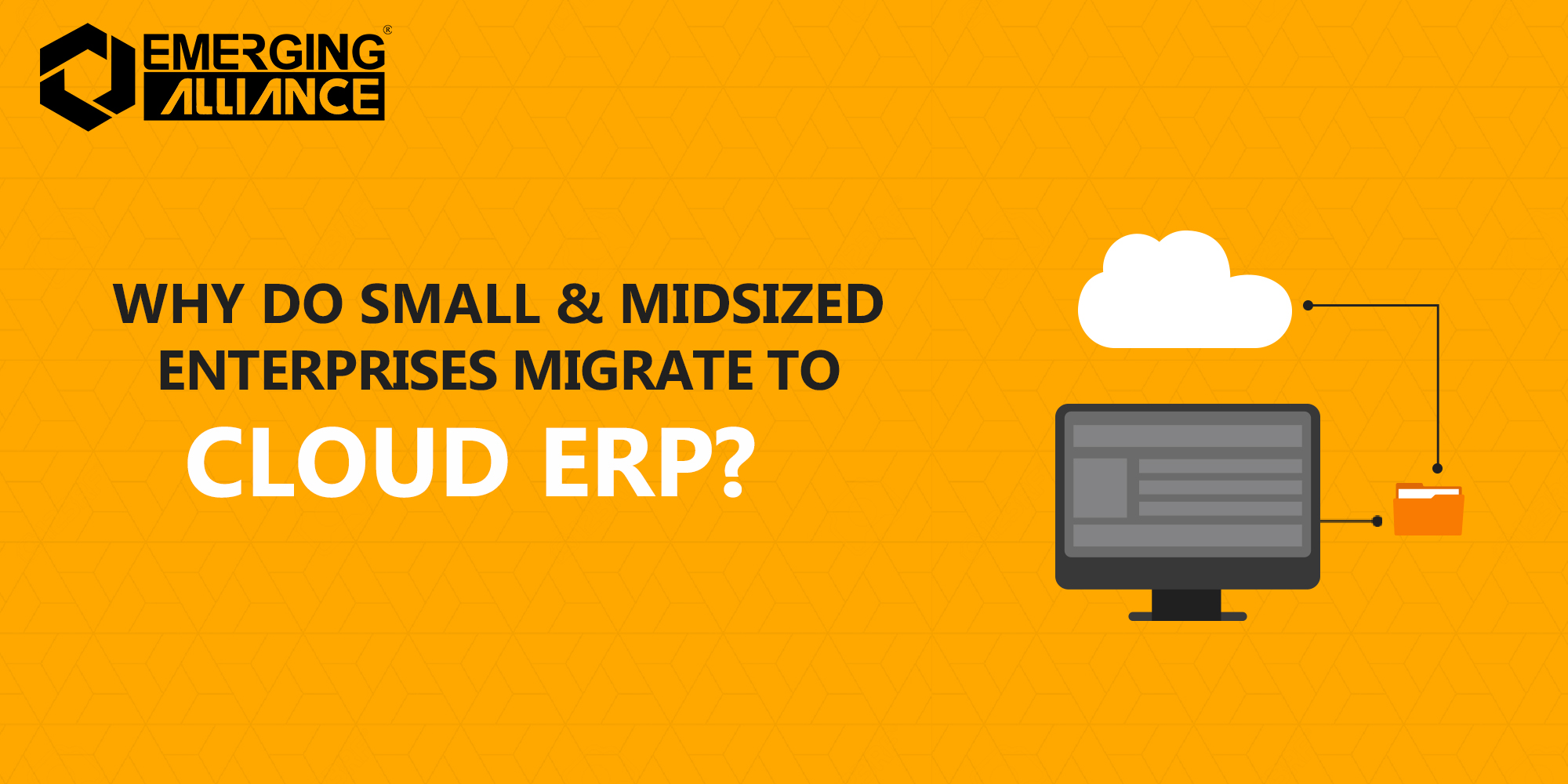 WHY DO SMALL MIDSIZED ENTERPRISE MIGRATE TO ERP