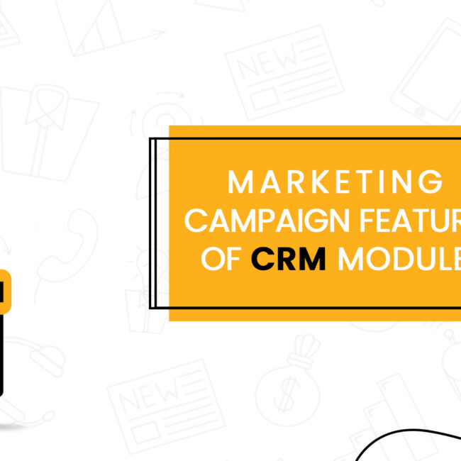 MARKETING COMPAIGN OF CRM MODULE