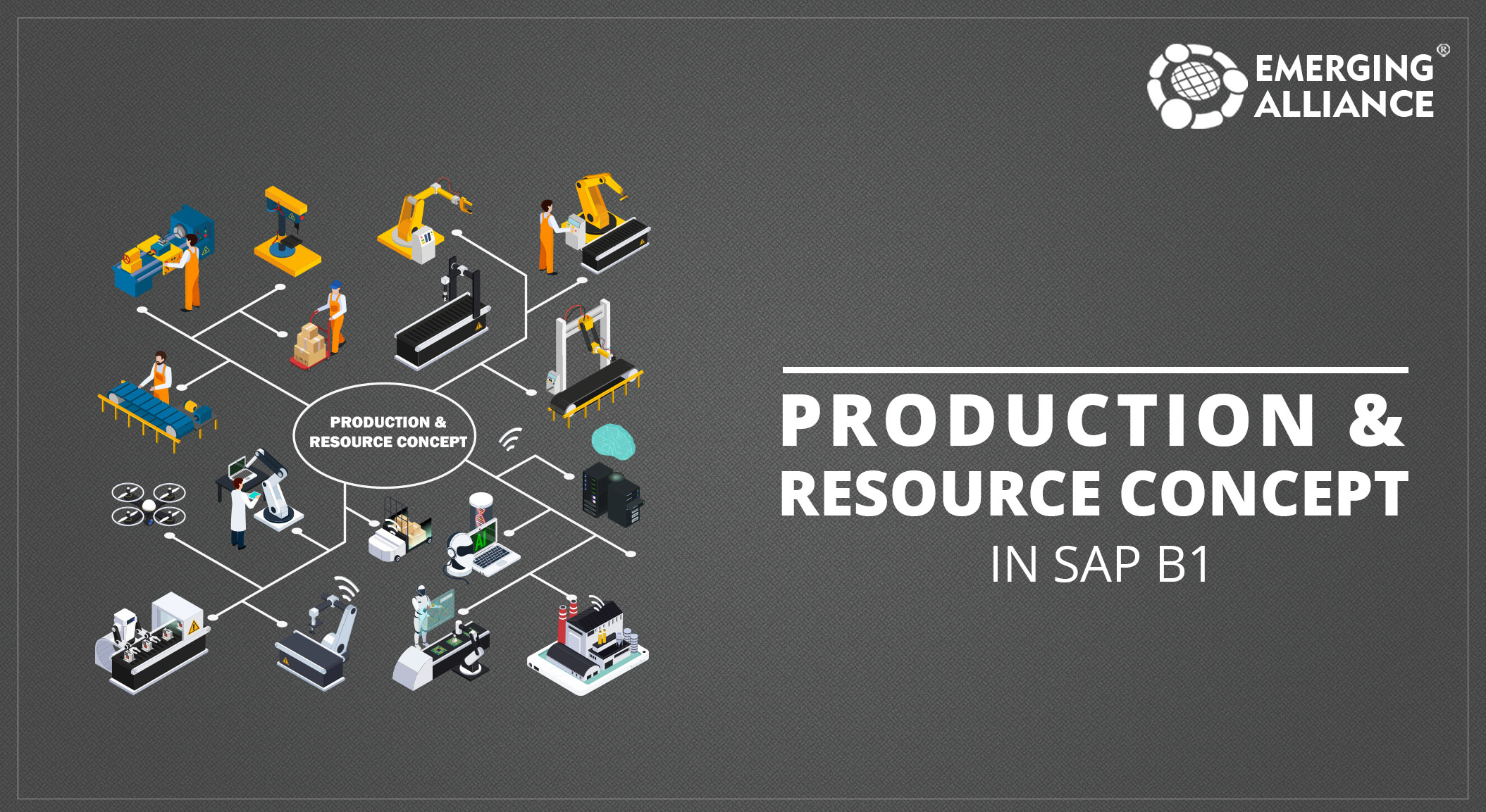 production and resource concept in SAP Business One