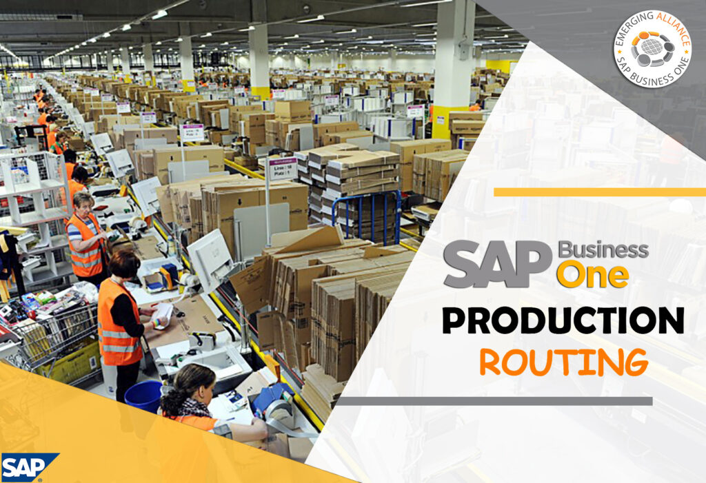 SAP BUSINESS ONE PRODUCTION ROUTING SAP B1