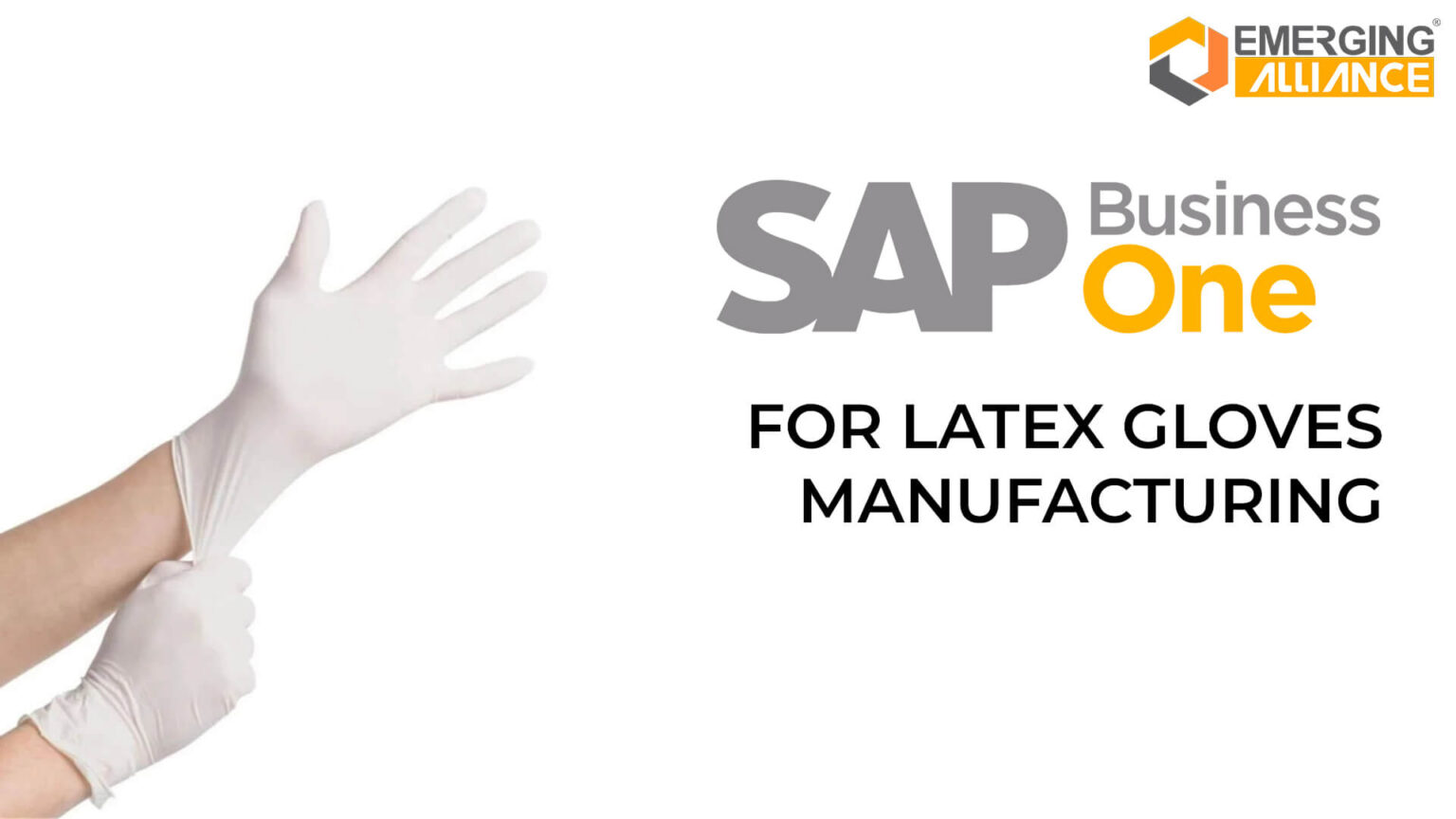 SAP Business One / SAP B1 ERP for Latex Gloves Manufacturing SAP B1