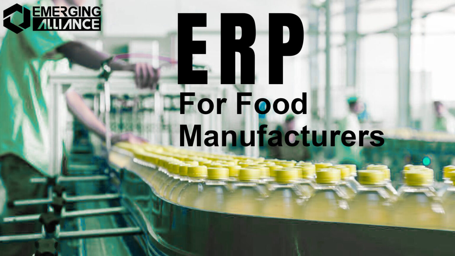 ERP System for Food Manufacturers Manufacture food better with ERP