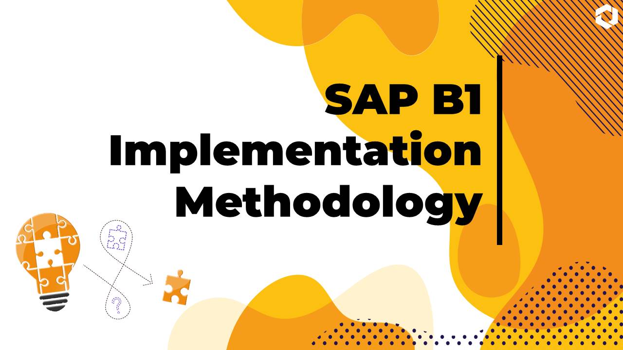 SAP B1 for Implementation Methodology