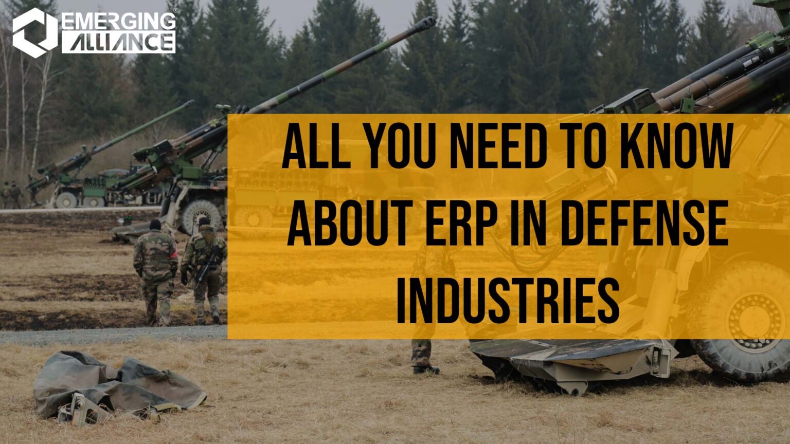 All you need to know about ERP in Defense Industries