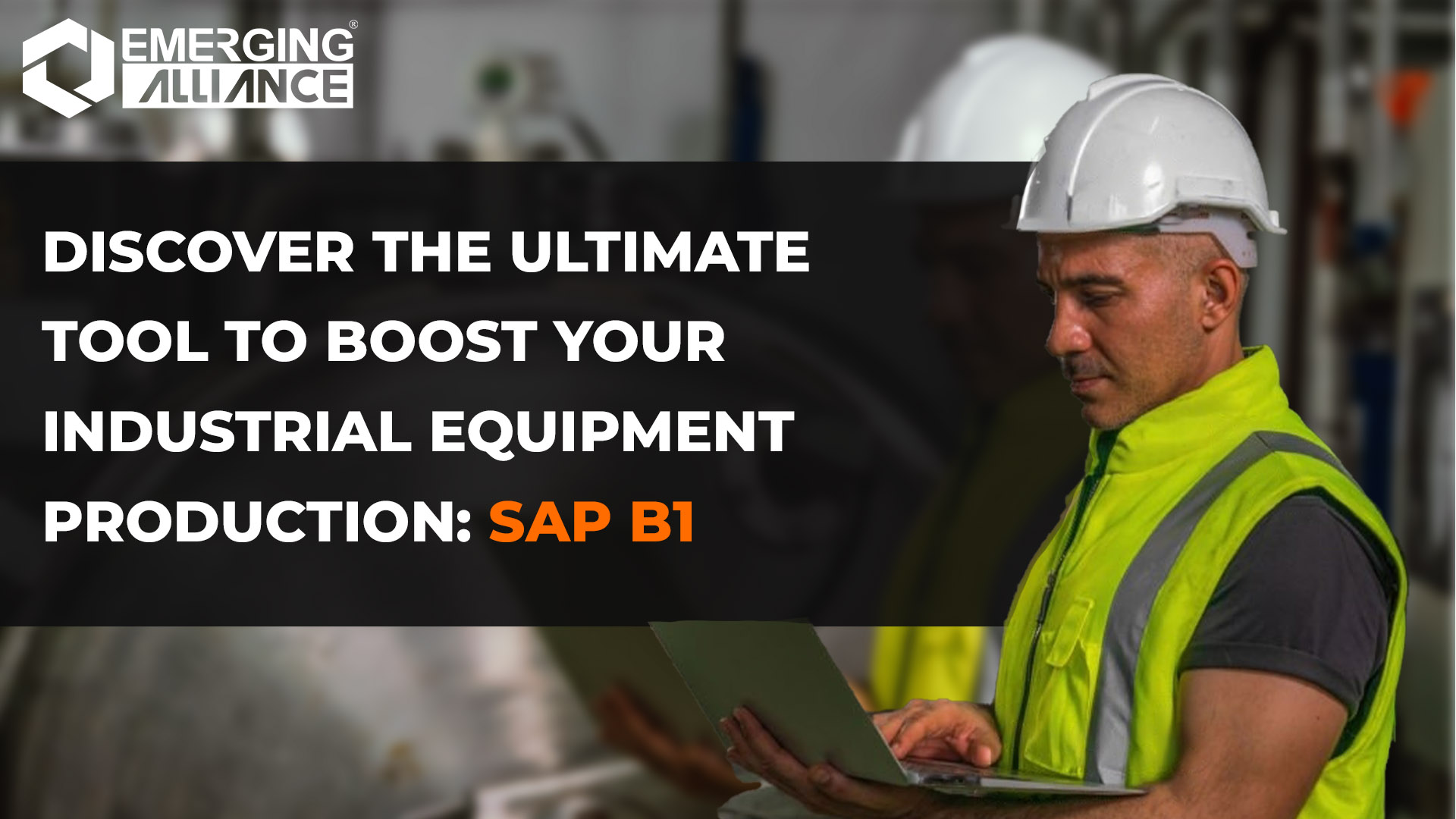 SAP B1 (SAP Business One) for Industrial Equipment Production