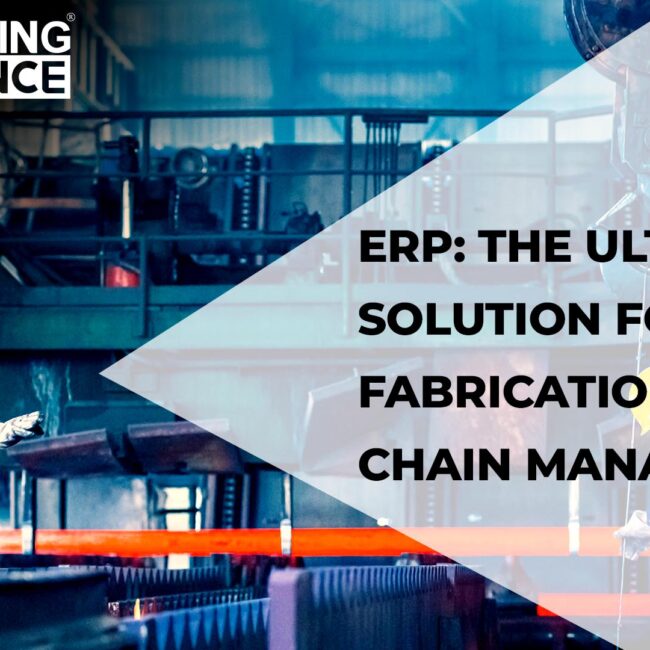 ERP System for Metal Fabrication Industry