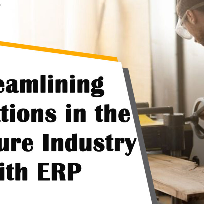 ERP for Furniture Industry