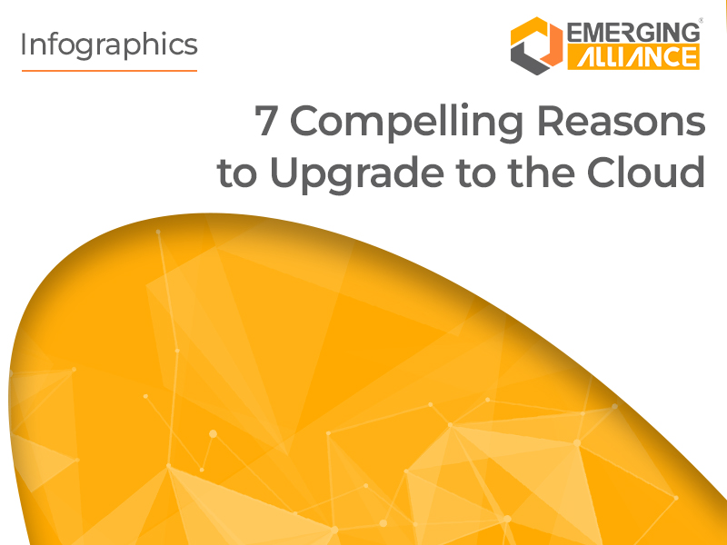 7 compelling Reasons to upgrade to cloud