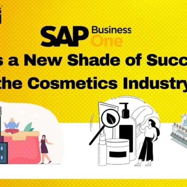 SAP Business One Shapes a New Shade of Success for the Cosmetics Industry
