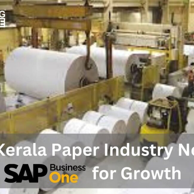 SAP B1 implementation companies for Kerala Paper Industry