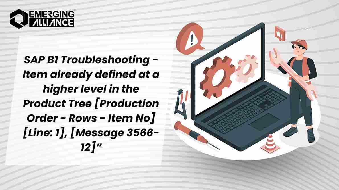 SAP B1 Troubleshooting - Item already defined at a higher level in the Product Tree problem