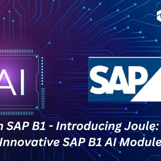 AI in SAP B1 - Introducing Joule: The Innovative SAP B1 AI Module