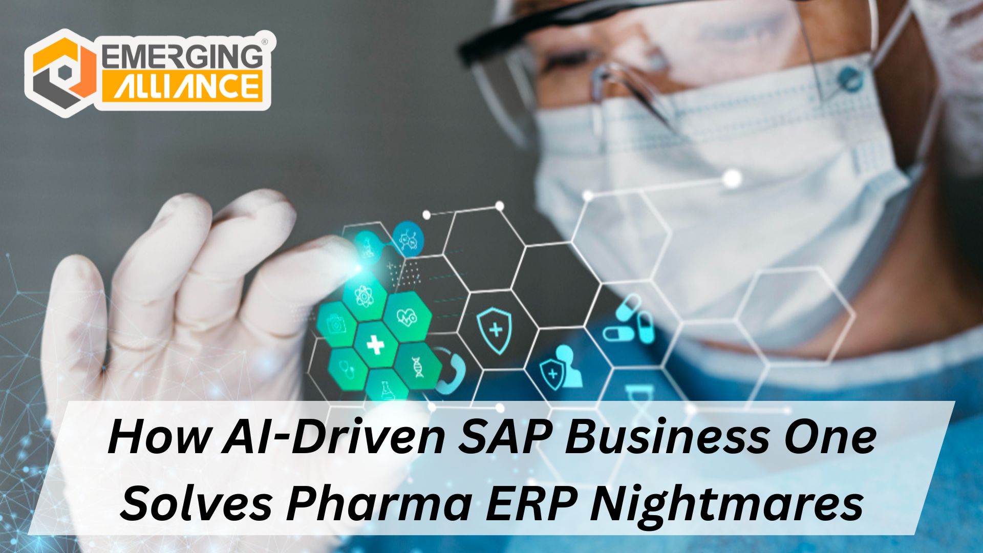 How AI-Driven SAP Business One Solves Pharma ERP Nightmares