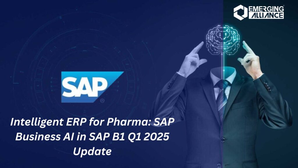 Intelligent ERP for Pharma: SAP Business AI in SAP B1 Q1 2025 Update