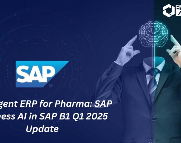 Intelligent ERP for Pharma: SAP Business AI in SAP B1 Q1 2025 Update