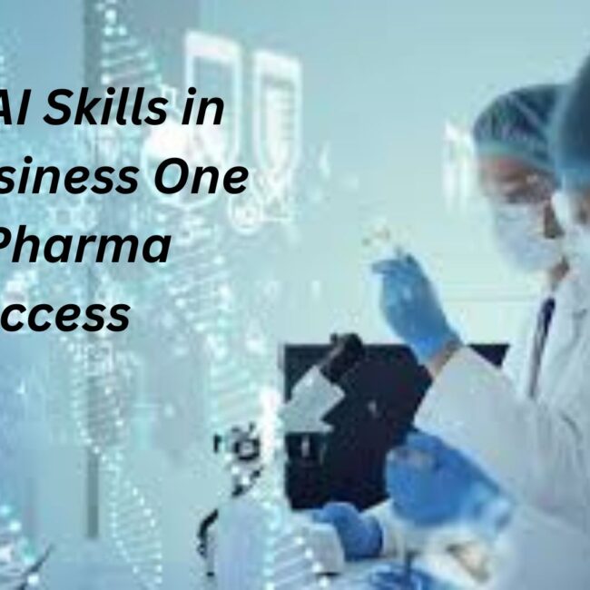 Build AI Skills in SAP B1 for Pharma Success