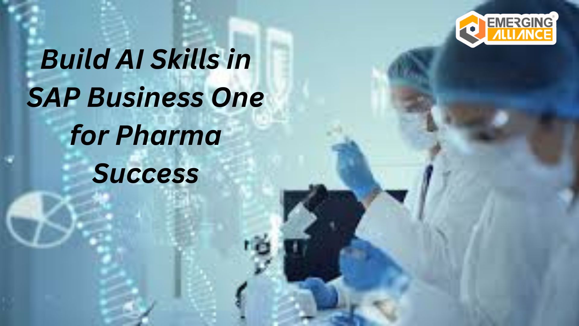 Build AI Skills in SAP B1 for Pharma Success