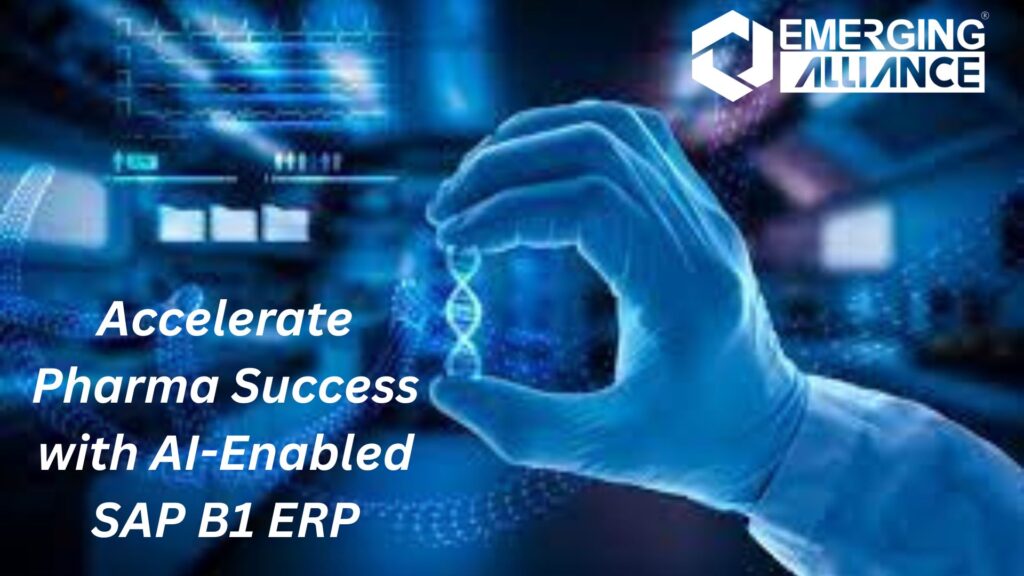 Accelerate Pharma Success with AI-Enabled SAP B1 ERP
