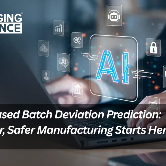 AI-Based Batch Deviation Prediction: Smarter, Safer Manufacturing Starts Here