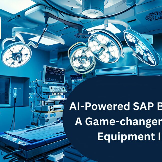 SAP Business One with AI: A Game-Changer for Medical Equipment Industry