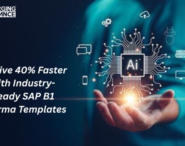 Go Live 40% Faster with Industry-Ready SAP B1 Pharma Templates