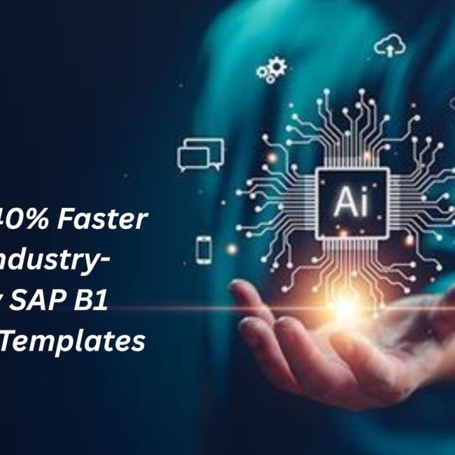 Go Live 40% Faster with Industry-Ready SAP B1 Pharma Templates