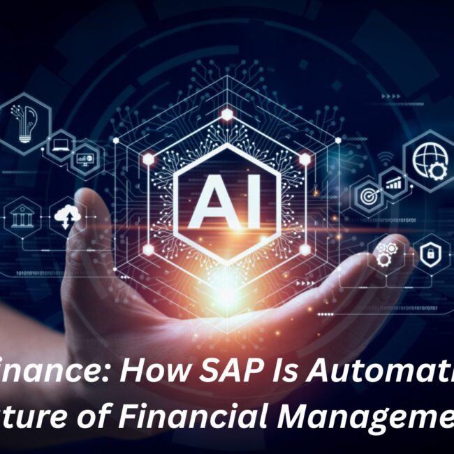 AI in Finance: How SAP Is Automating the Future of Financial Management