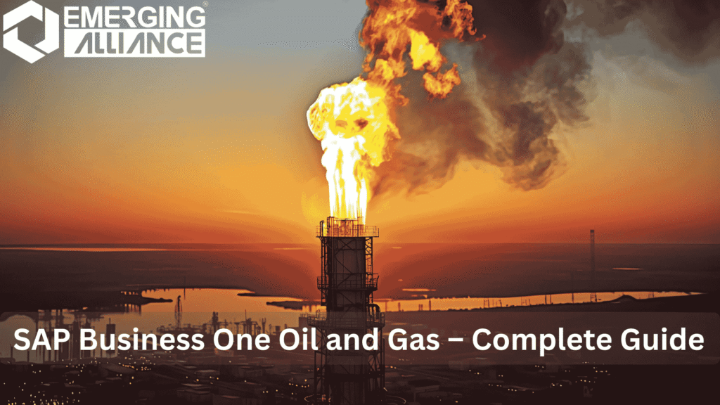 Oil and gas operations with SAP B1 displaying supply chain workflow, inventory control, and production monitoring