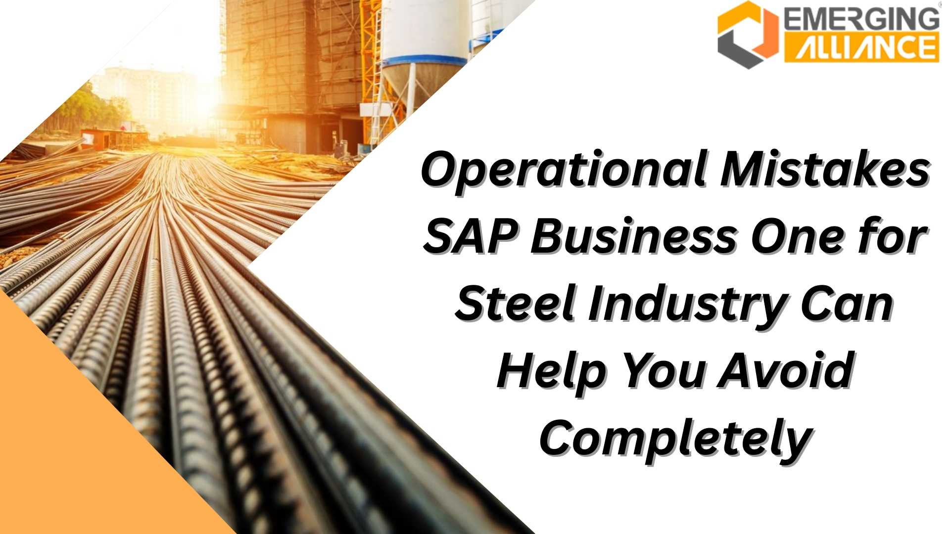 Steel Industry production planning and operations improved using SAP Business One ERP