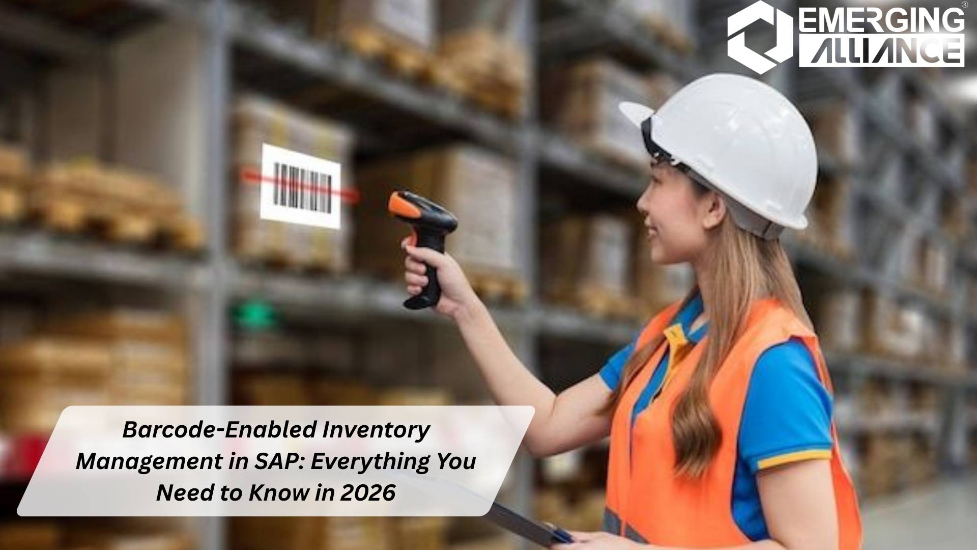 SAP B1 Barcode in 2026. Emerging Alliance offers top Barcode Add-On for SAP Business One to enhance accuracy & warehouse speed.