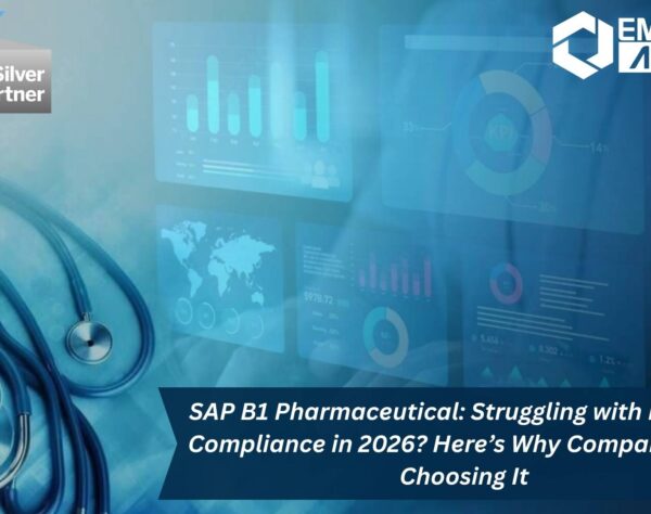 Pharmaceutical ERP software SAP B1 for Pharmaceutical ensuring GMP compliance, batch traceability, and audit readiness