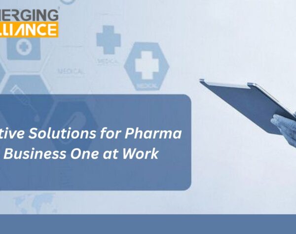 Streamlined pharmaceutical operations with SAP Business One for Pharma by Emerging Alliance