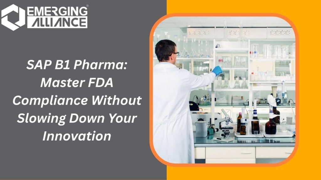SAP B1 Pharma software interface showing batch tracking, quality control, and real-time compliance reporting dashboard