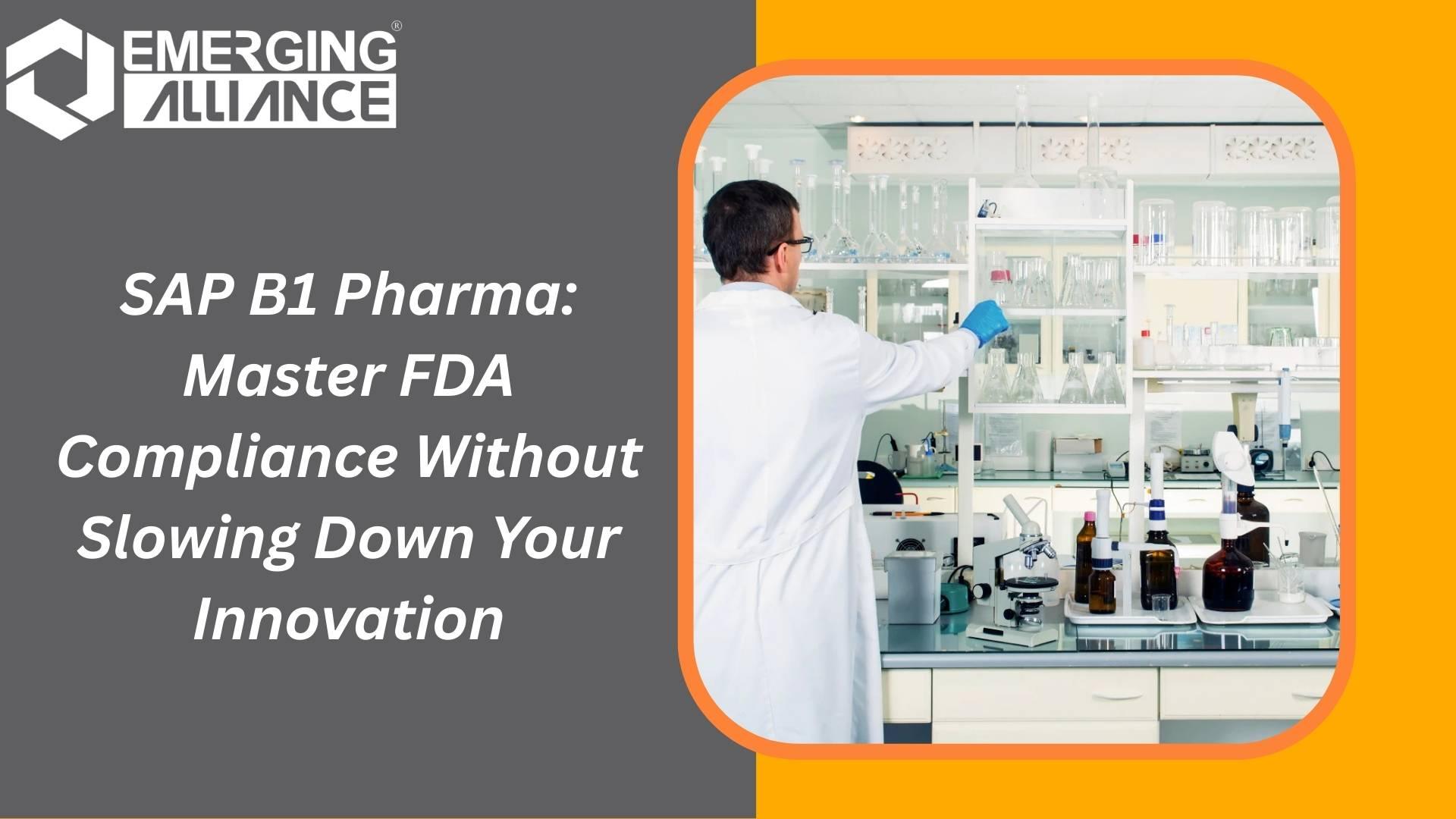 SAP B1 Pharma software interface showing batch tracking, quality control, and real-time compliance reporting dashboard