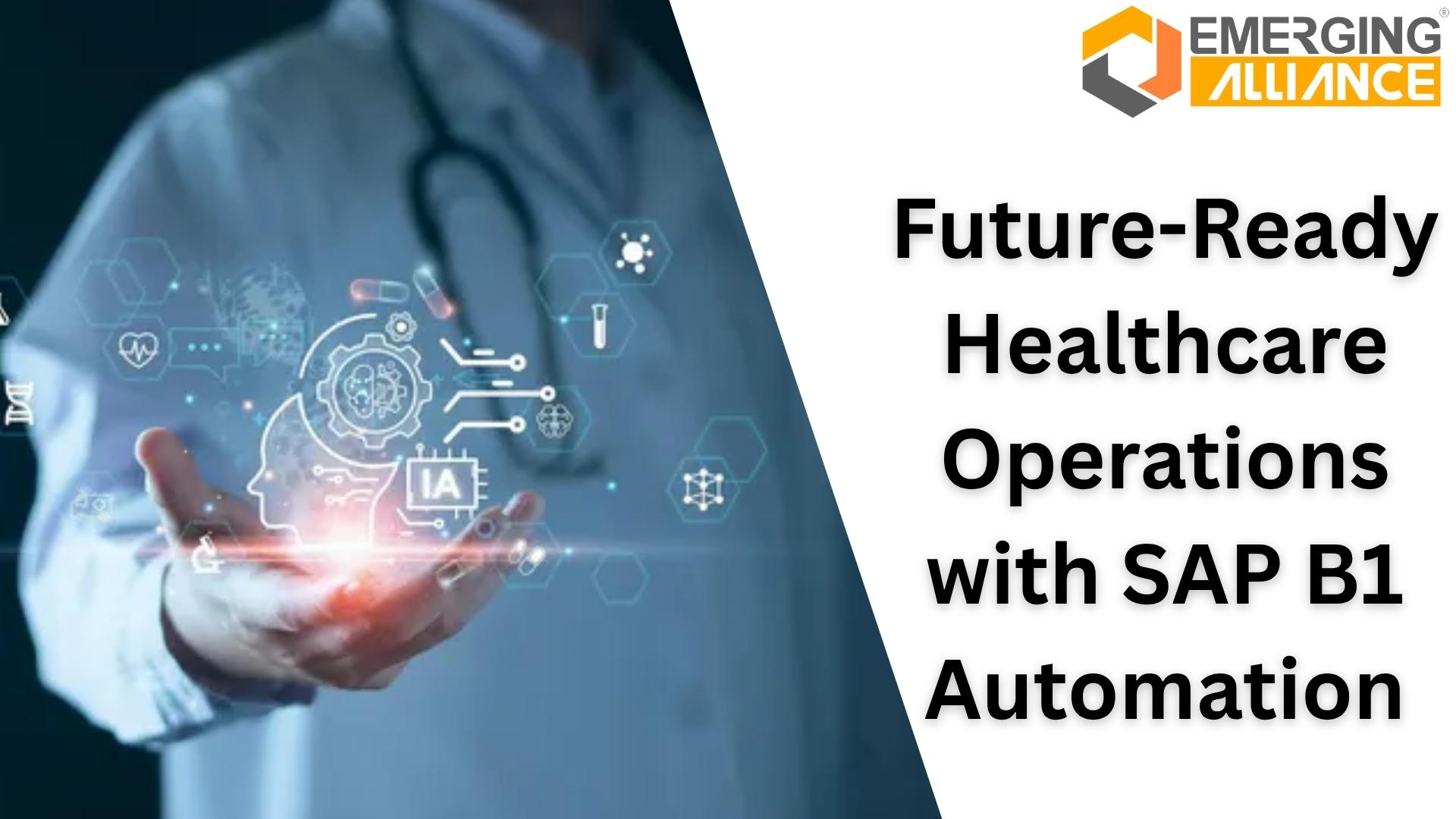 SAP B1 Healthcare dashboard showing real-time analytics and automation