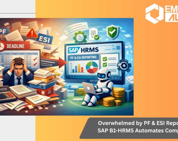 Automate PF & ESI compliance with SAP B1 HRMS. Ensure accurate payroll, avoid penalties, and gain real-time statutory visibility.