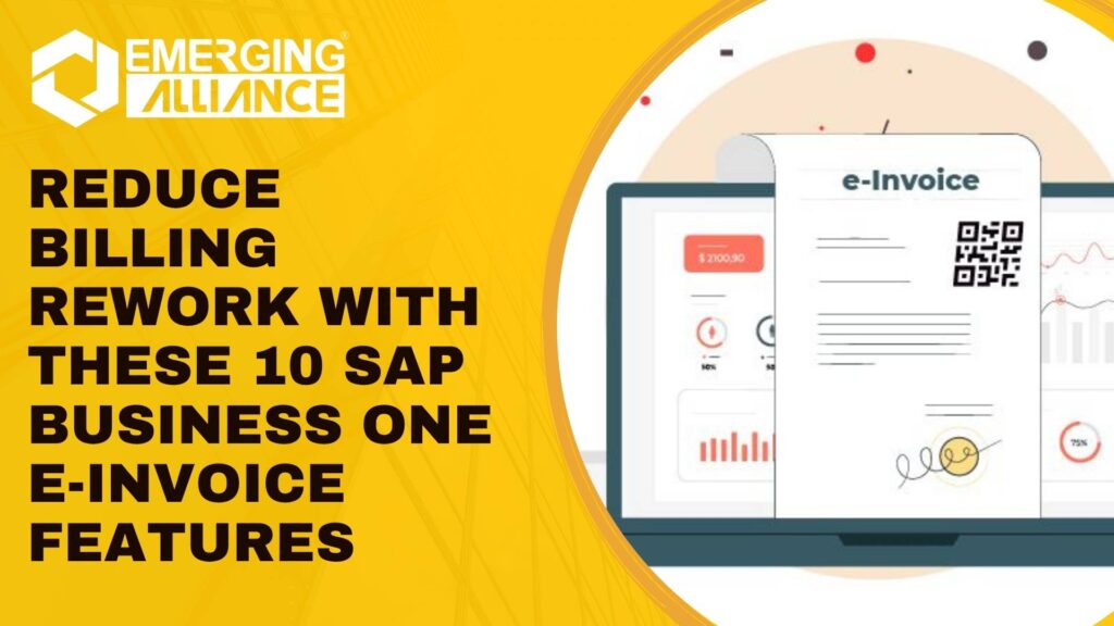 Reduce billing errors with SAP Business One E-Invoice