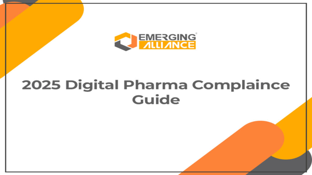 Guide highlighting digital compliance requirements, regulations, and best practices for pharmaceutical companies in 2025.