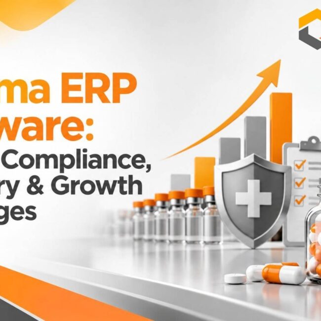 Pharma ERP Software: Solving Compliance, Inventory & Growth Challenges