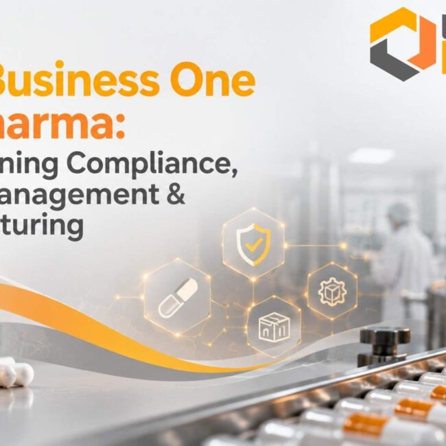 SAP Business One for Pharma: Streamlining Compliance, Batch Management & Manufacturing