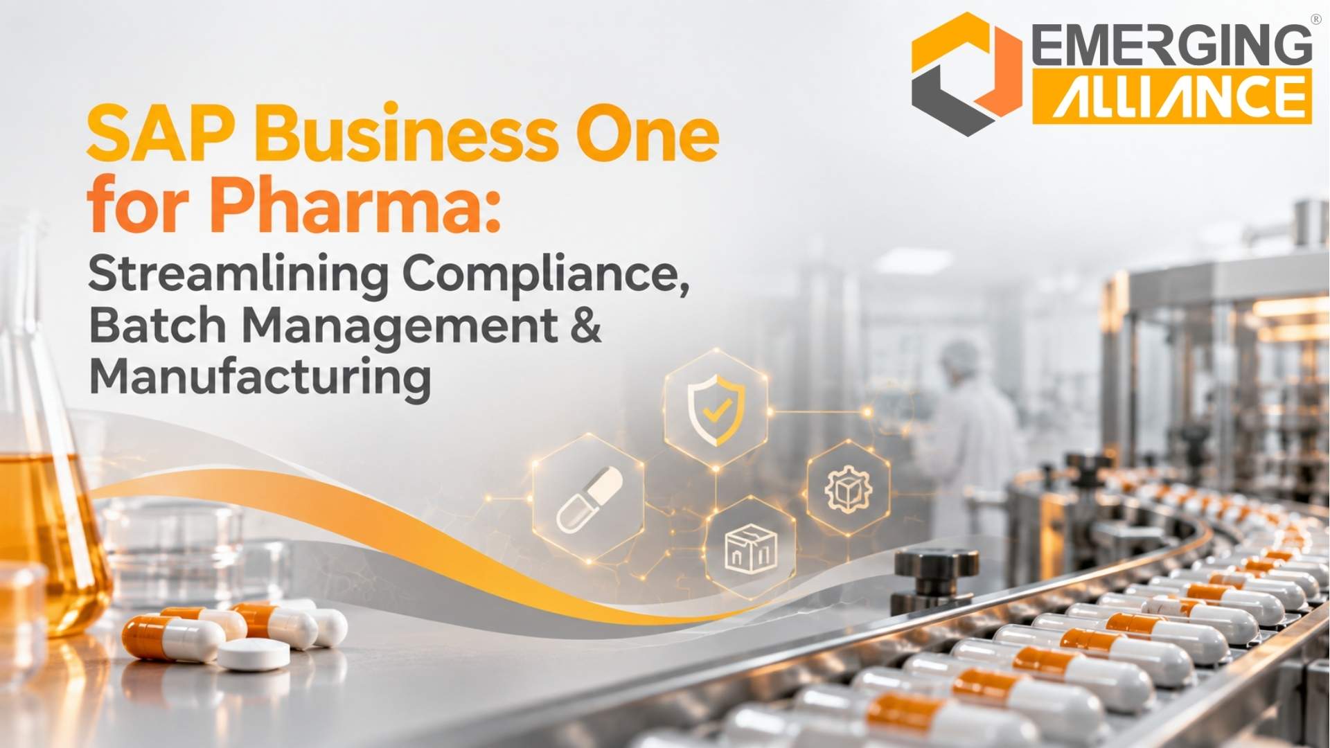SAP Business One for Pharma: Streamlining Compliance, Batch Management & Manufacturing