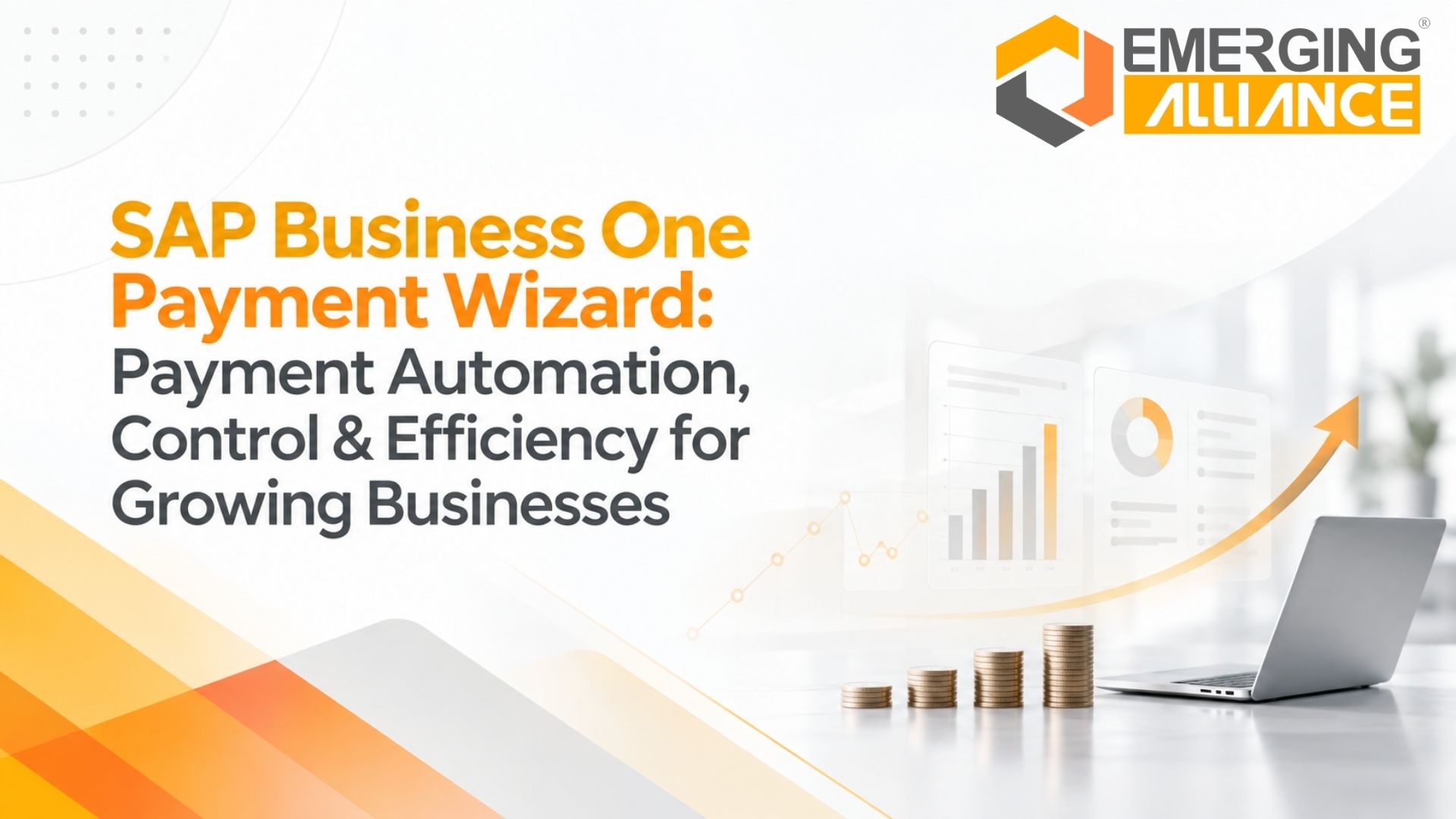 SAP Business One Payment Wizard: Payment Automation, Control & Efficiency for Growing Businesses