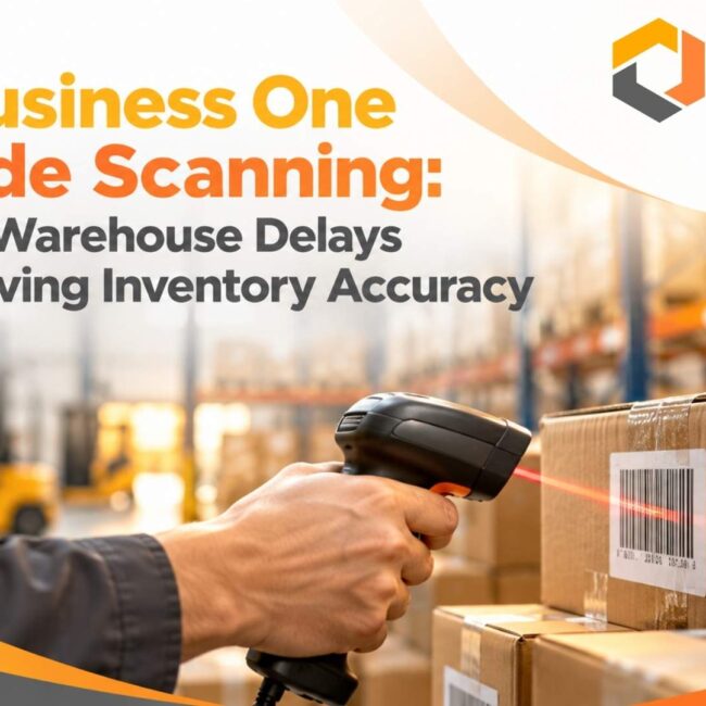 SAP Business One Barcode Scanning: Reducing Warehouse Delays and Improving Inventory Accuracy